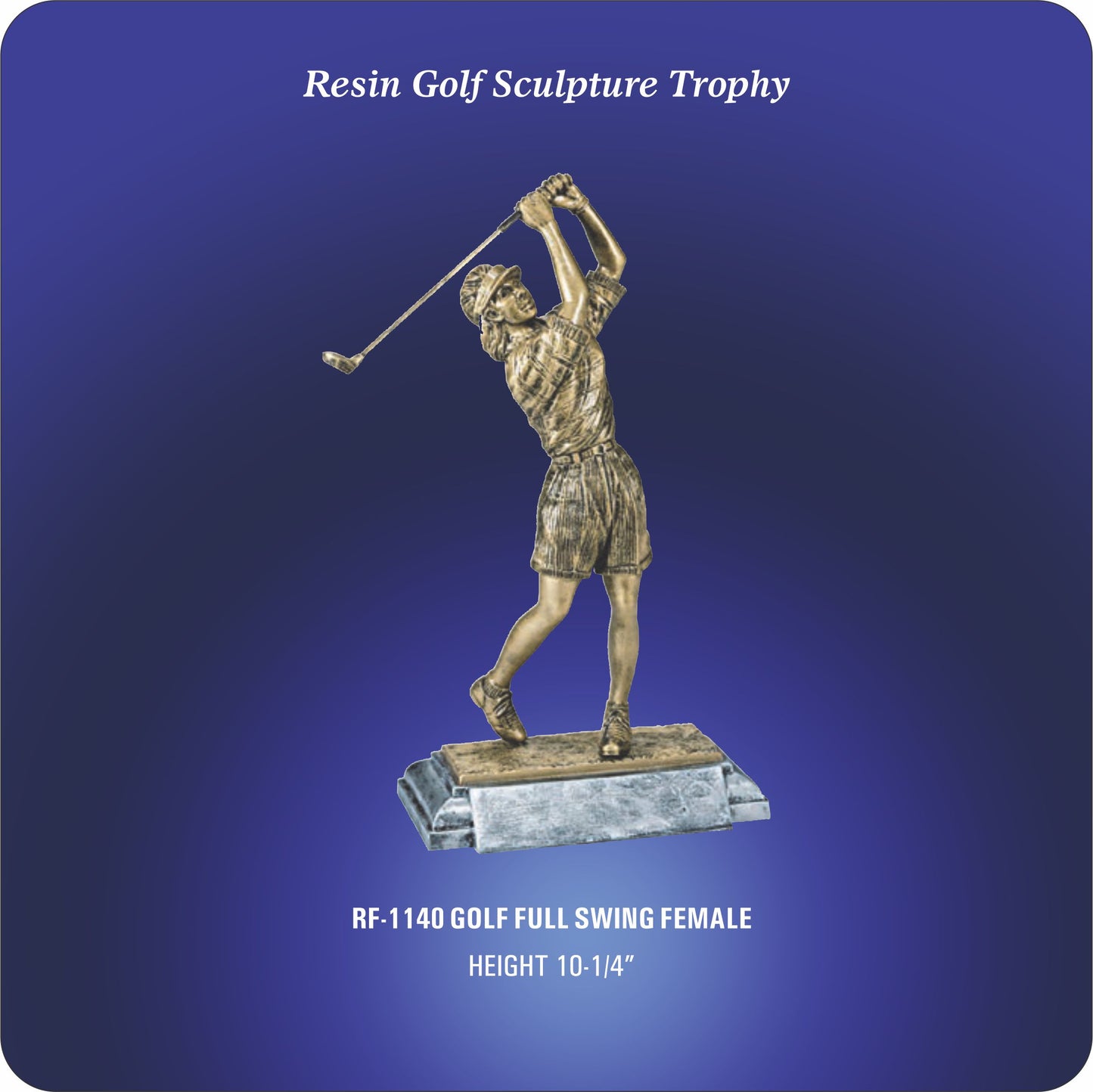 #KRF-1140 - 10.25" Golf Full Swing Female Resin